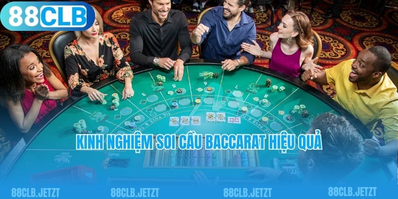 Kinh nghiệm soi cầu Baccarat hiệu quả.