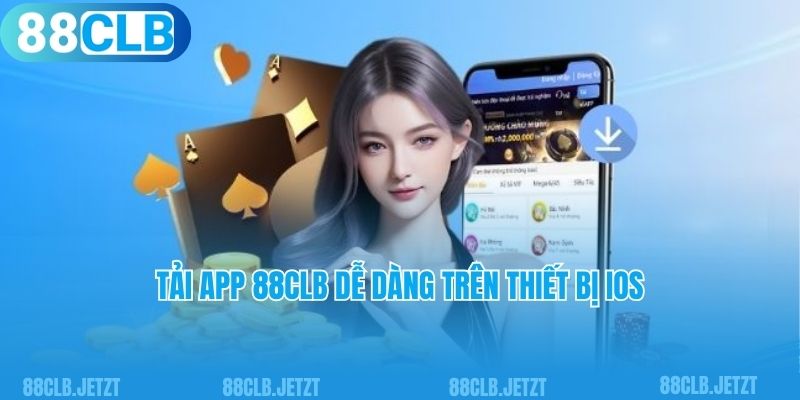 Tải app 88CLB dễ dàng trên thiết bị iOS