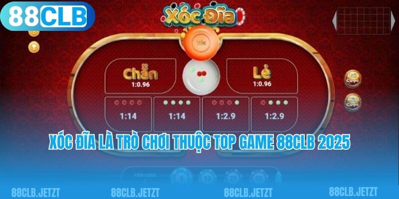 Xóc đĩa là trò chơi thuộc top game 88clb 2025