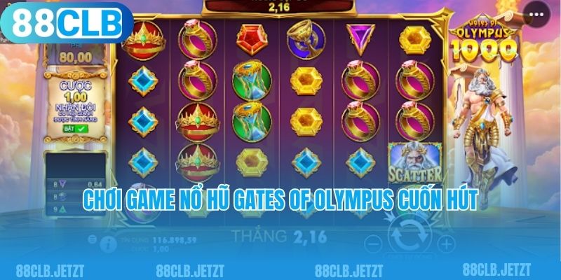 Chơi game nổ hũ Gates of Olympus cuốn hút